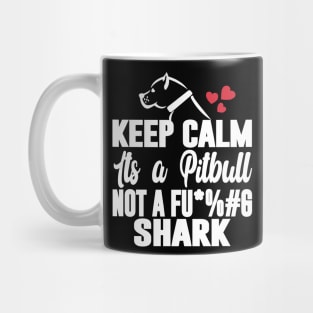 Keep Calm its a Pitbull T-Shirt Mug